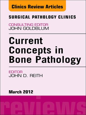 cover image of Current Concepts in Bone Pathology, an Issue of Surgical Pathology Clinics